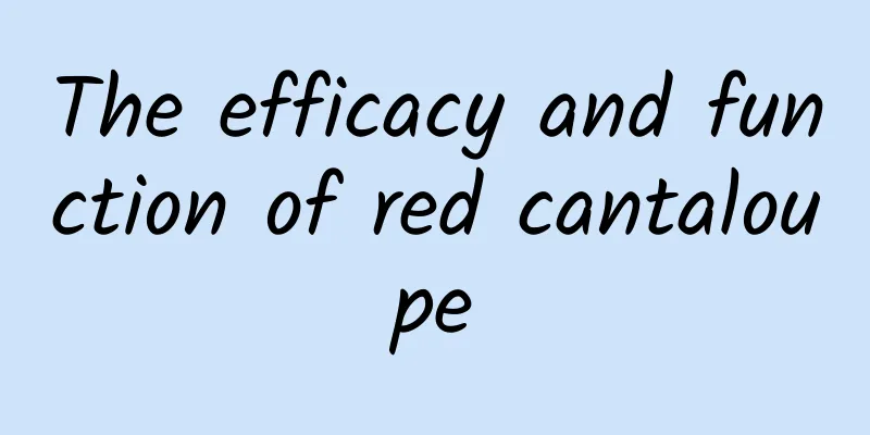 The efficacy and function of red cantaloupe