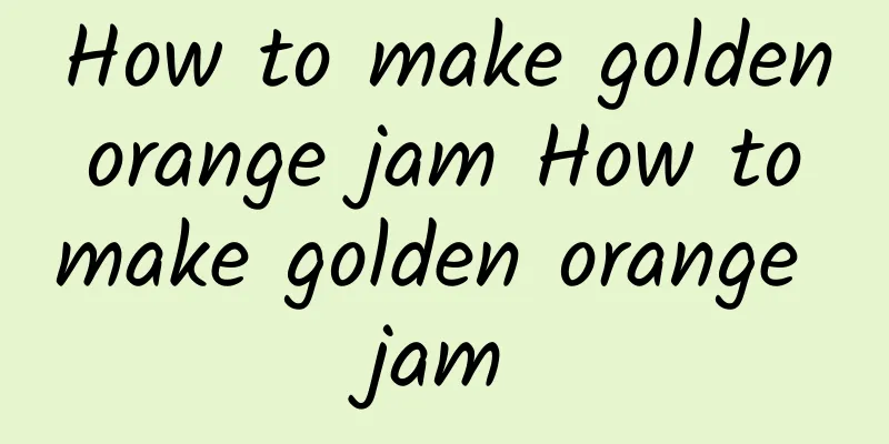 How to make golden orange jam How to make golden orange jam