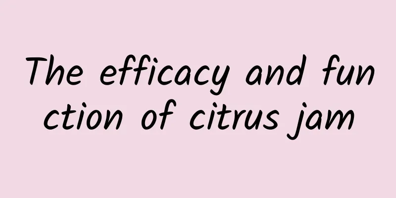 The efficacy and function of citrus jam