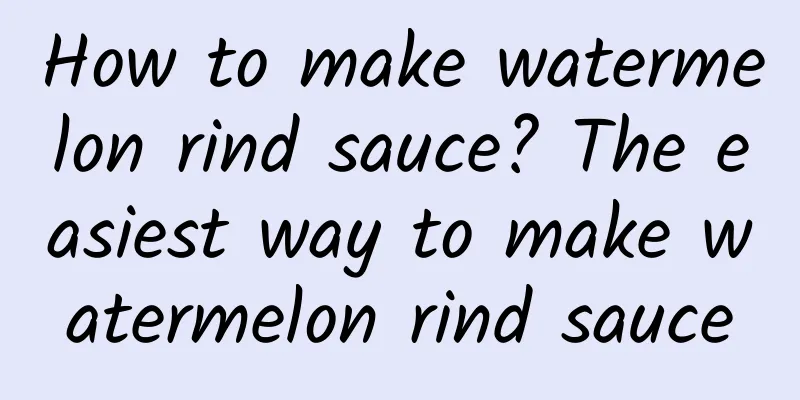 How to make watermelon rind sauce? The easiest way to make watermelon rind sauce