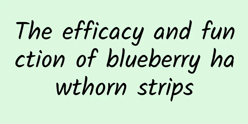 The efficacy and function of blueberry hawthorn strips