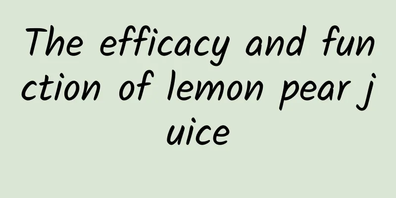 The efficacy and function of lemon pear juice