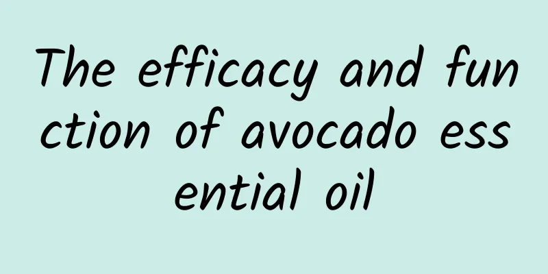 The efficacy and function of avocado essential oil