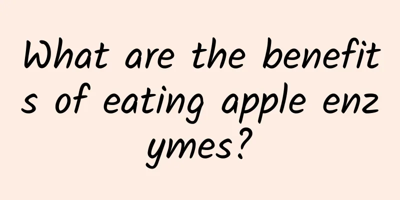 What are the benefits of eating apple enzymes?