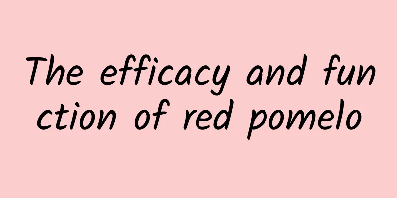 The efficacy and function of red pomelo