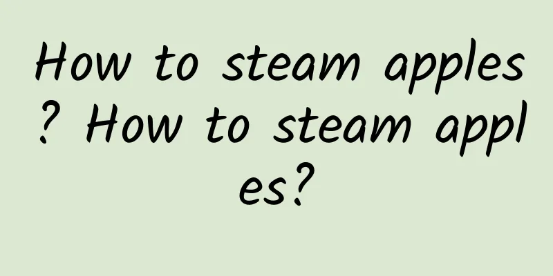 How to steam apples? How to steam apples?