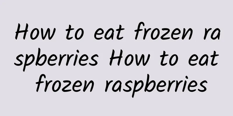 How to eat frozen raspberries How to eat frozen raspberries