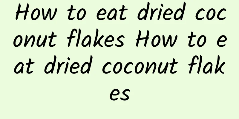 How to eat dried coconut flakes How to eat dried coconut flakes