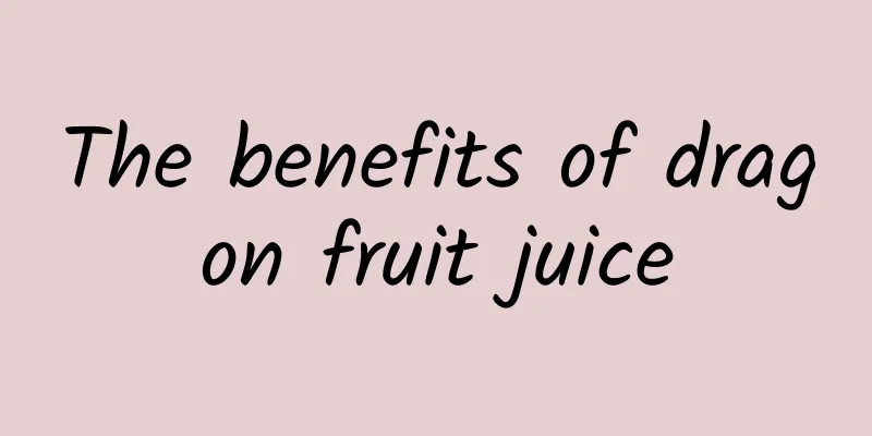 The benefits of dragon fruit juice