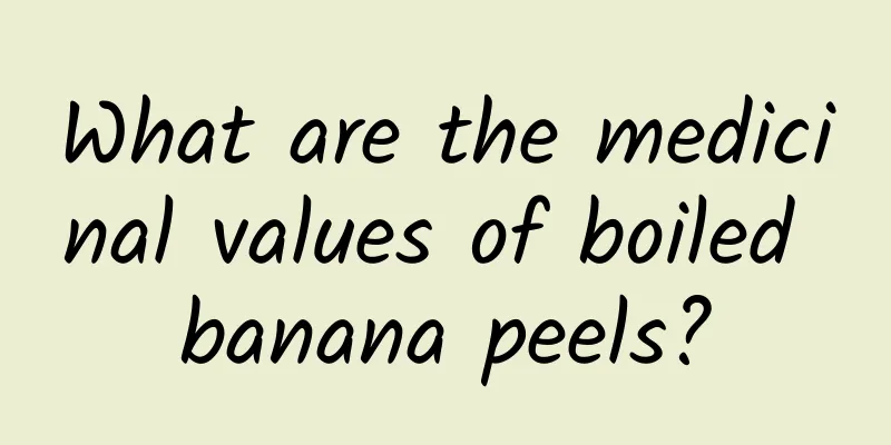 What are the medicinal values ​​of boiled banana peels?