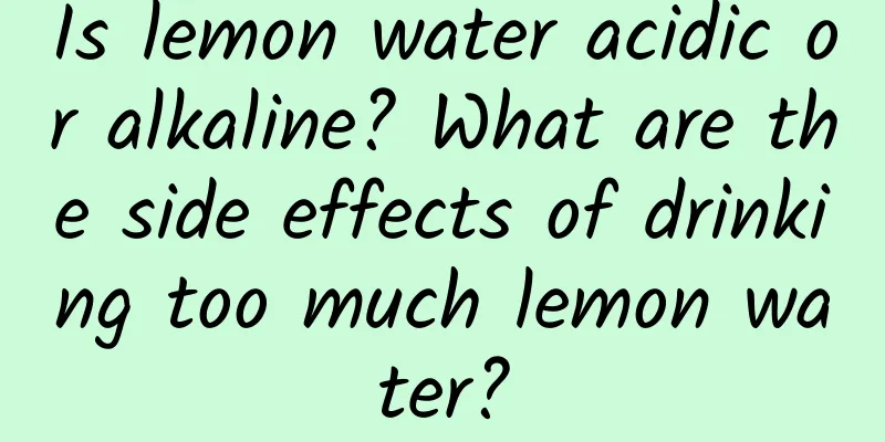 Is lemon water acidic or alkaline? What are the side effects of drinking too much lemon water?