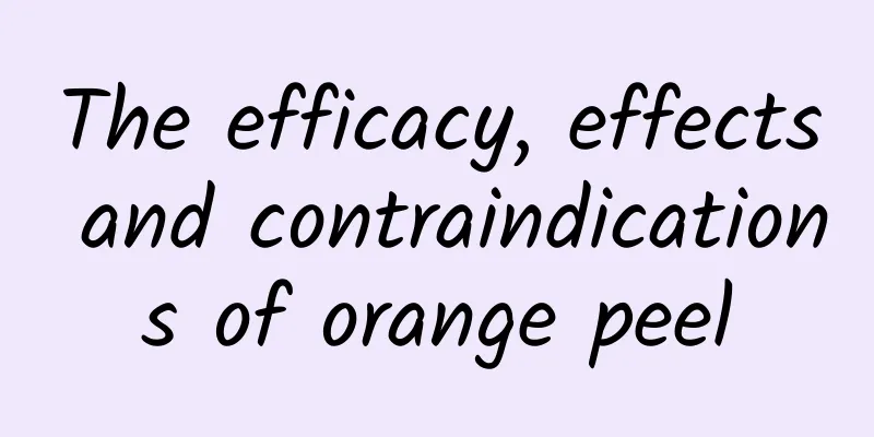 The efficacy, effects and contraindications of orange peel