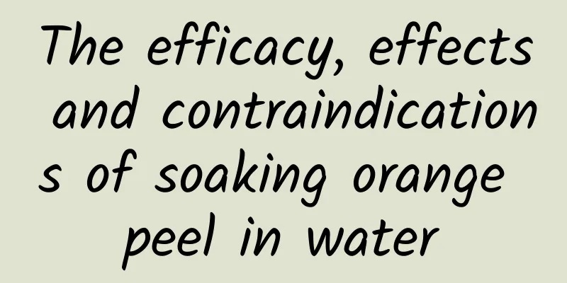 The efficacy, effects and contraindications of soaking orange peel in water