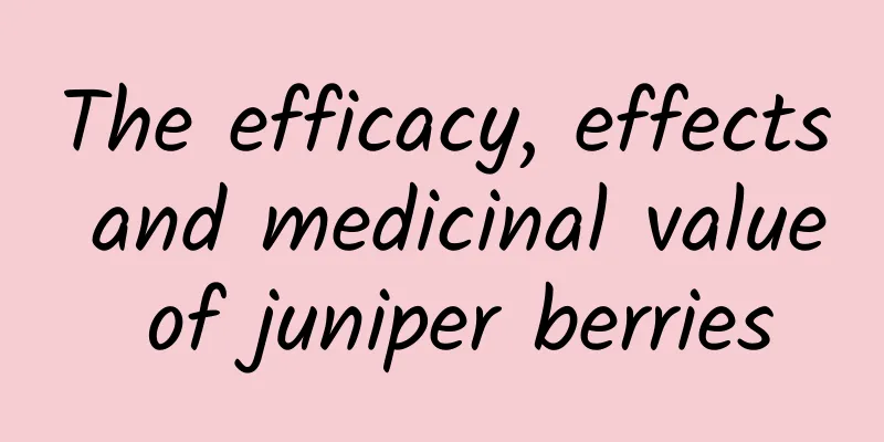 The efficacy, effects and medicinal value of juniper berries