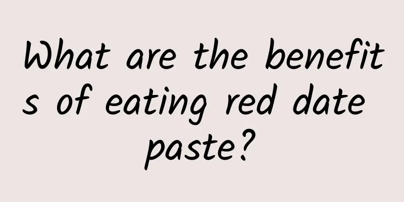 What are the benefits of eating red date paste?