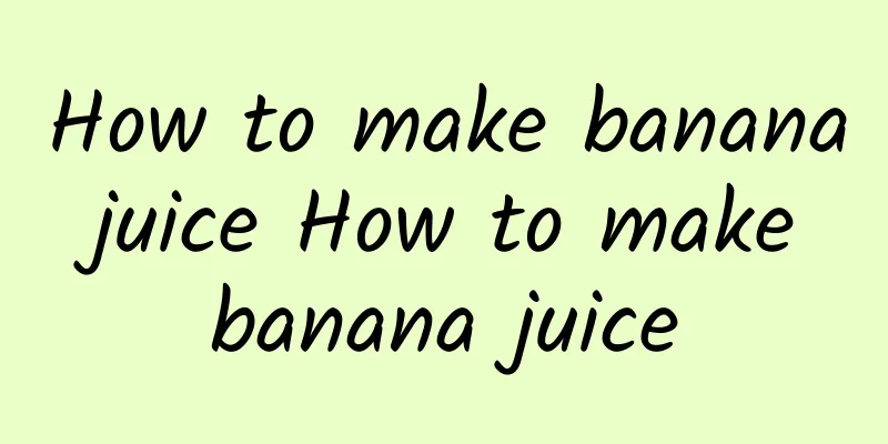 How to make banana juice How to make banana juice