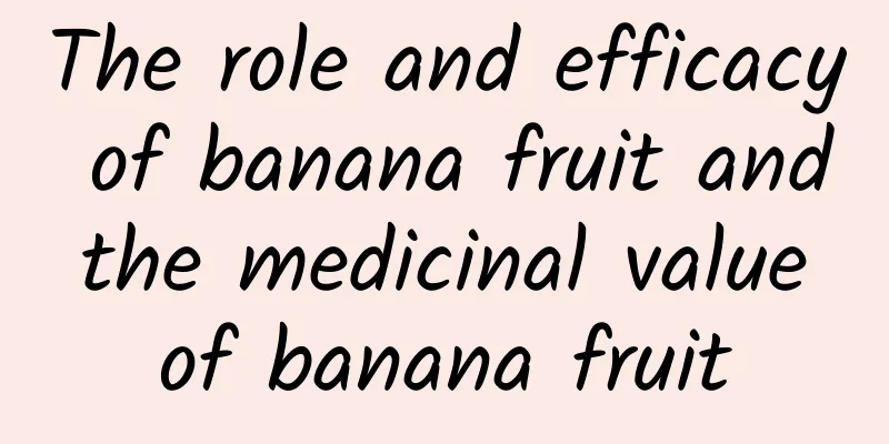 The role and efficacy of banana fruit and the medicinal value of banana fruit