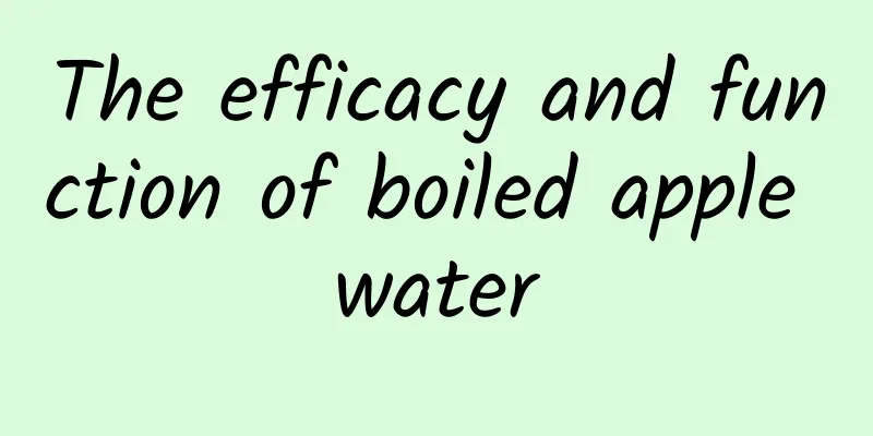 The efficacy and function of boiled apple water