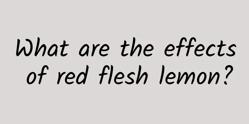 What are the effects of red flesh lemon?