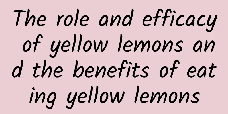 The role and efficacy of yellow lemons and the benefits of eating yellow lemons