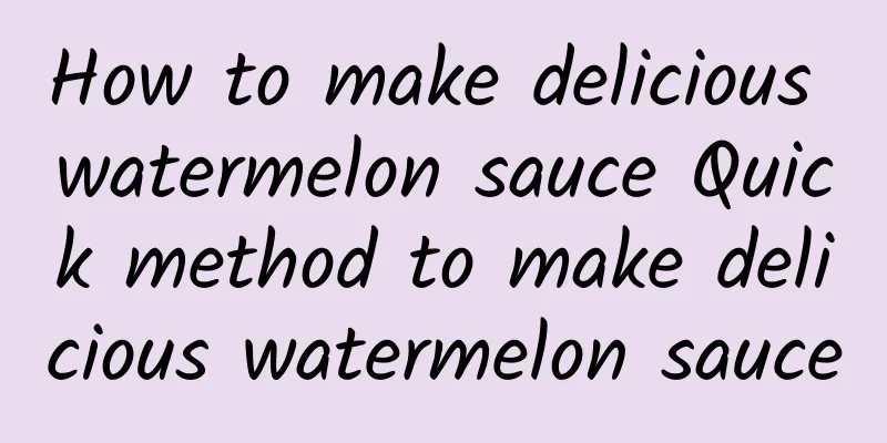 How to make delicious watermelon sauce Quick method to make delicious watermelon sauce