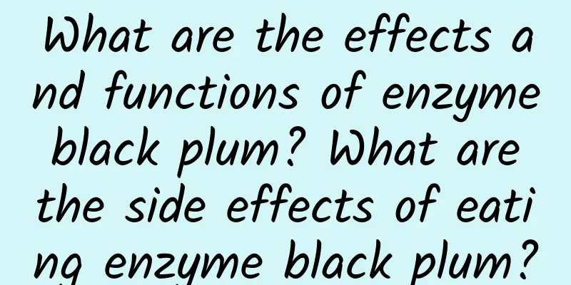 What are the effects and functions of enzyme black plum? What are the side effects of eating enzyme black plum?