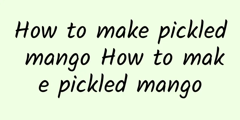 How to make pickled mango How to make pickled mango