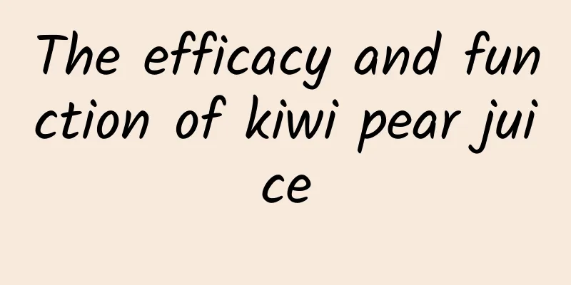 The efficacy and function of kiwi pear juice