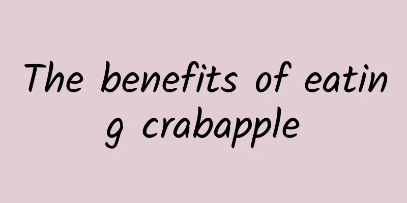 The benefits of eating crabapple