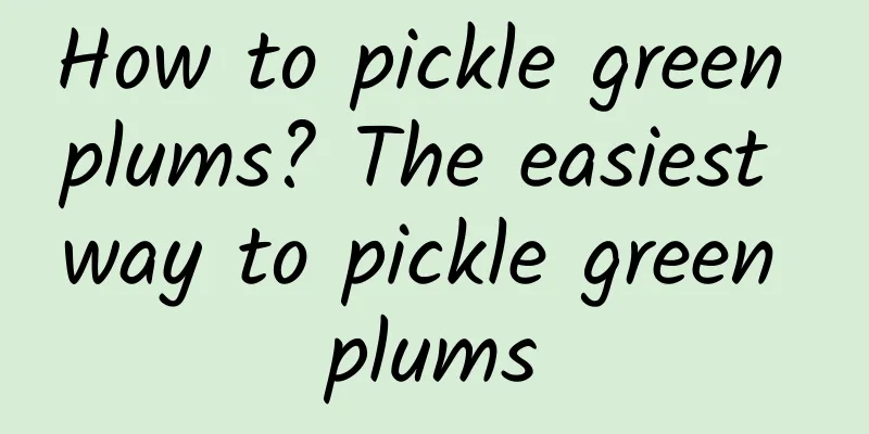 How to pickle green plums? The easiest way to pickle green plums