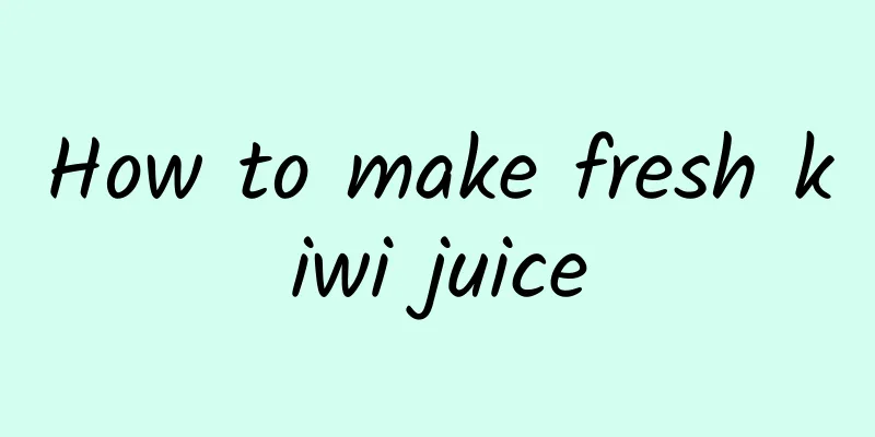 How to make fresh kiwi juice