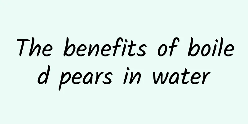 The benefits of boiled pears in water