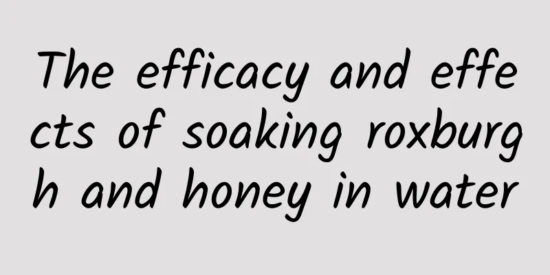 The efficacy and effects of soaking roxburgh and honey in water