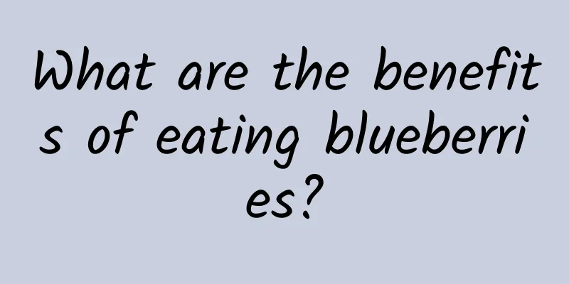 What are the benefits of eating blueberries?