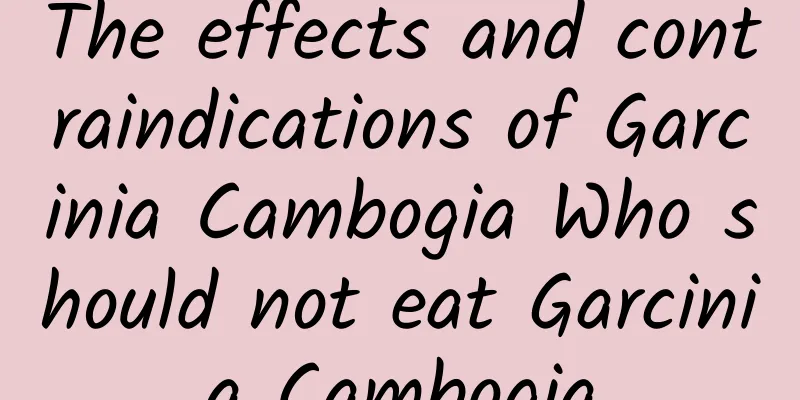 The effects and contraindications of Garcinia Cambogia Who should not eat Garcinia Cambogia