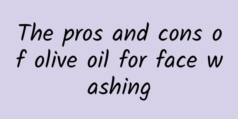 The pros and cons of olive oil for face washing