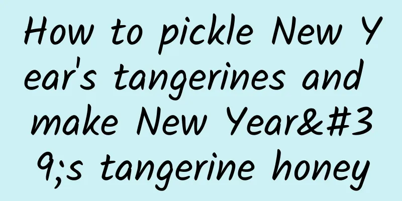 How to pickle New Year's tangerines and make New Year's tangerine honey