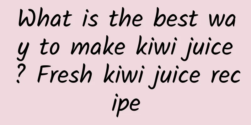 What is the best way to make kiwi juice? Fresh kiwi juice recipe