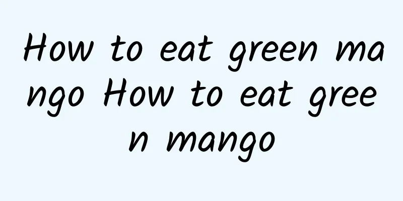 How to eat green mango How to eat green mango