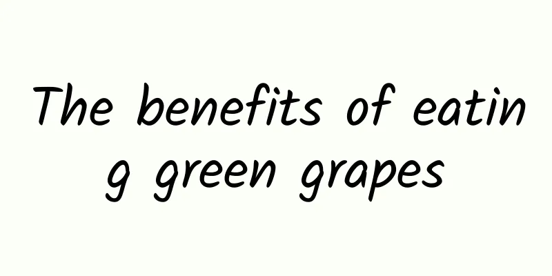 The benefits of eating green grapes