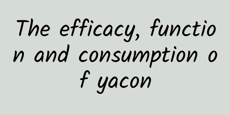 The efficacy, function and consumption of yacon