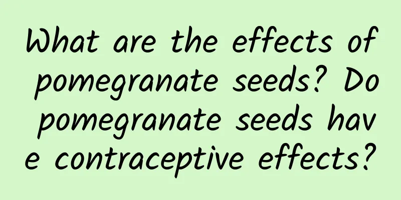 What are the effects of pomegranate seeds? Do pomegranate seeds have contraceptive effects?