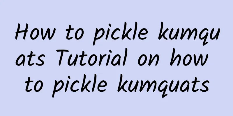 How to pickle kumquats Tutorial on how to pickle kumquats