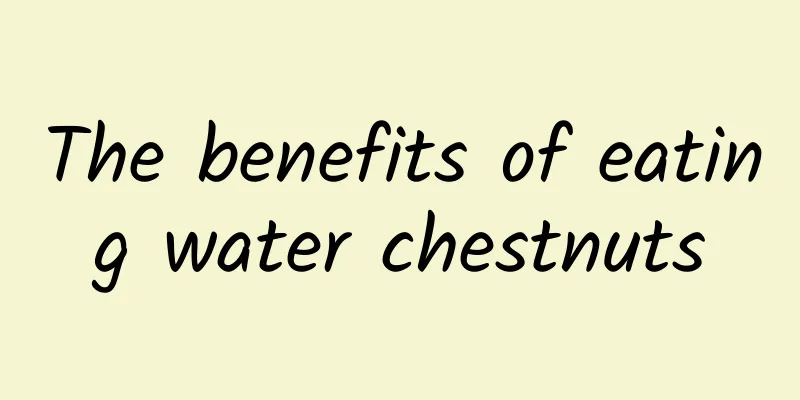 The benefits of eating water chestnuts