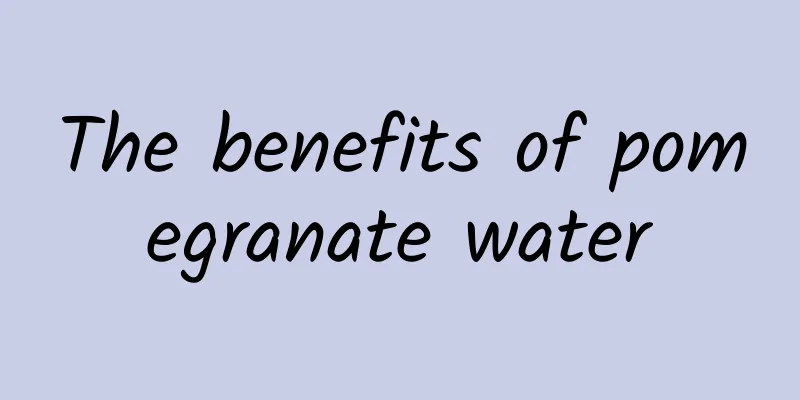 The benefits of pomegranate water