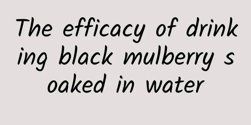 The efficacy of drinking black mulberry soaked in water