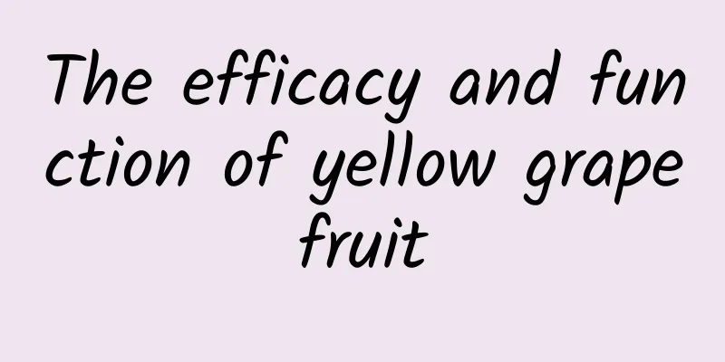 The efficacy and function of yellow grapefruit