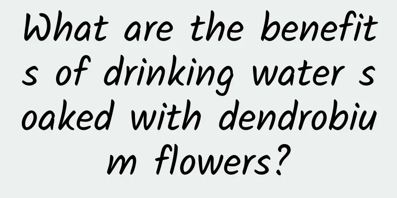 What are the benefits of drinking water soaked with dendrobium flowers?