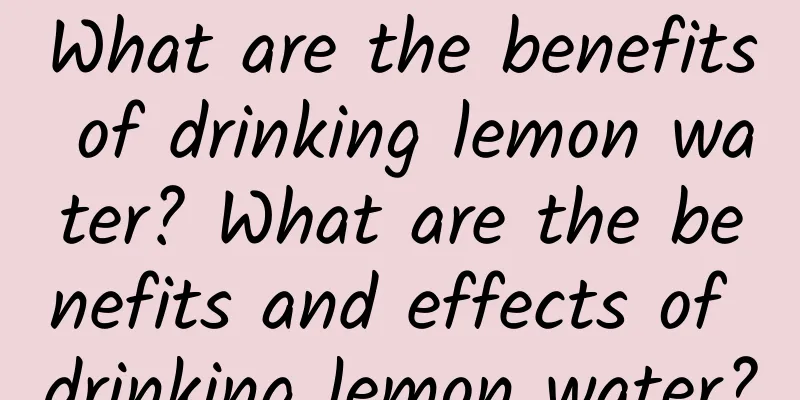 What are the benefits of drinking lemon water? What are the benefits and effects of drinking lemon water?