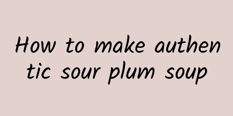 How to make authentic sour plum soup